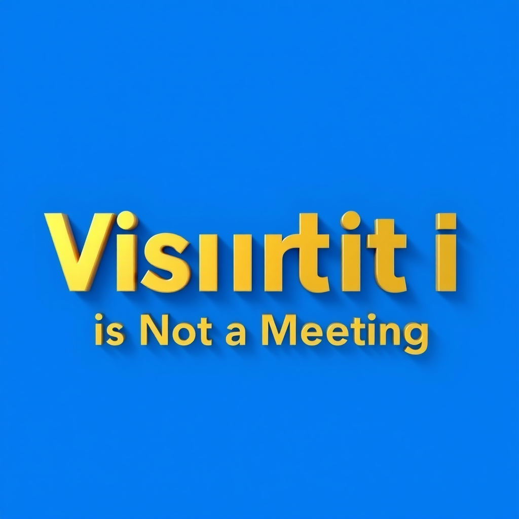 Part I: Visibility is Not a Meeting