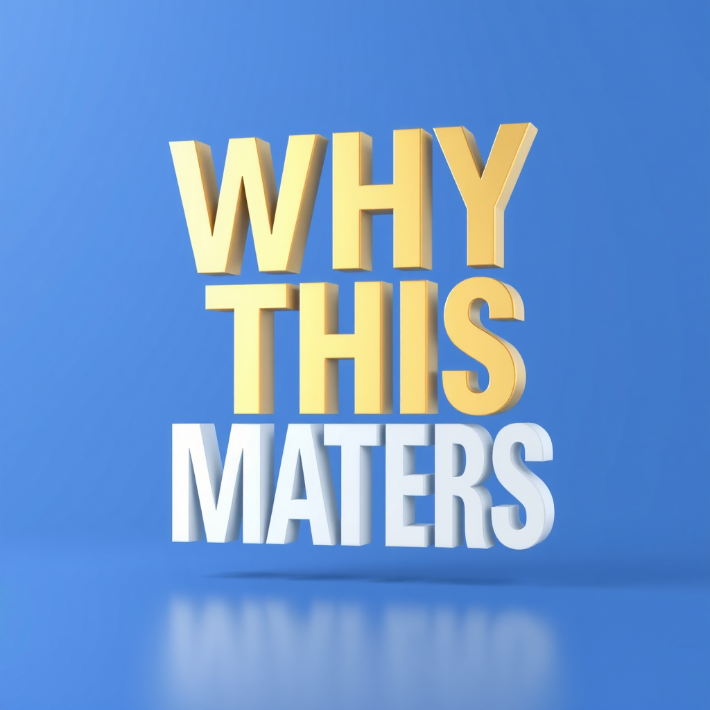 Why This Matters